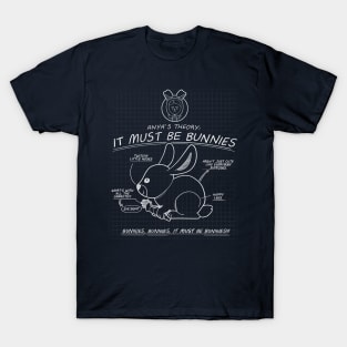 It must be bunnies T-Shirt